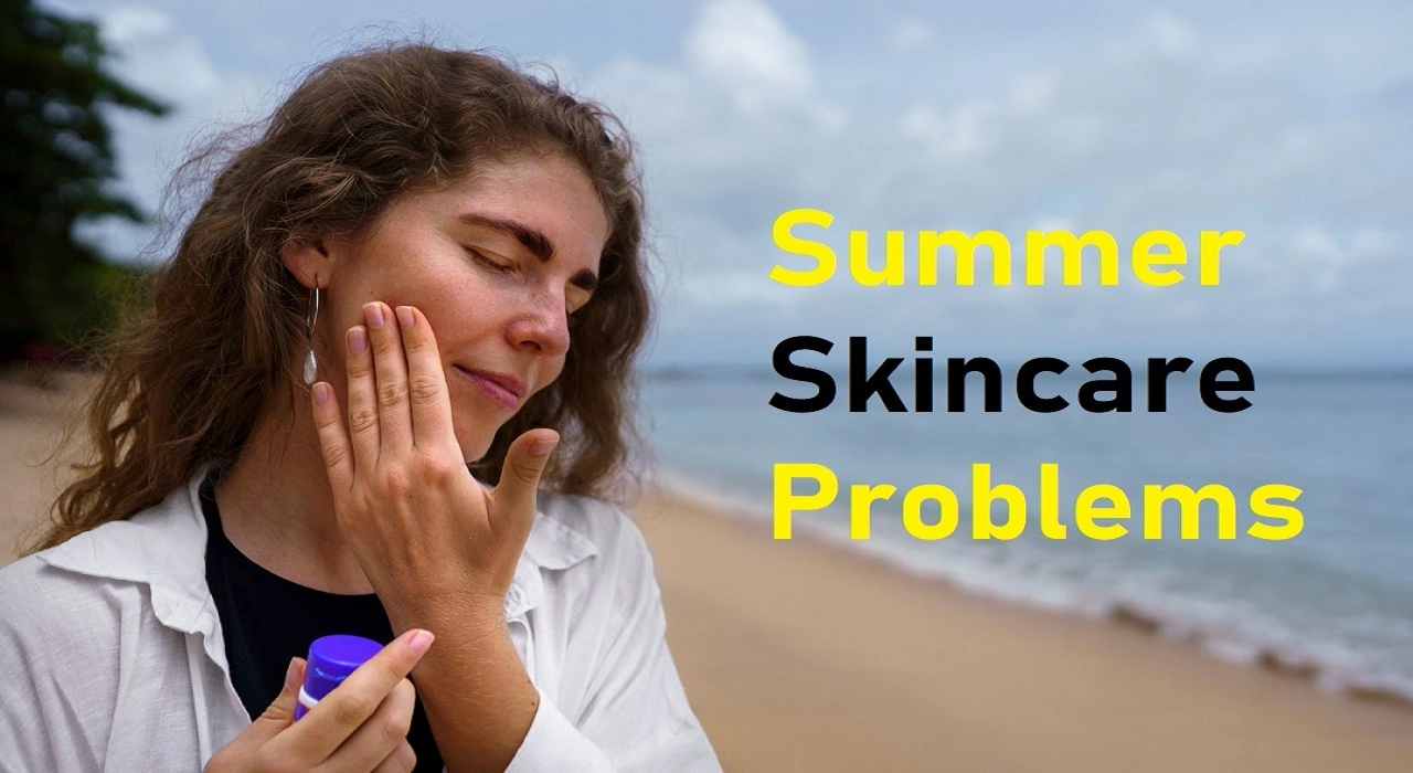 Summer Skincare Problems
